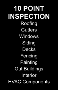 10 Point Inspection Roofing Gutters Windows Siding Decks Fencing Painting Out Buildings InteriorHVAC Components